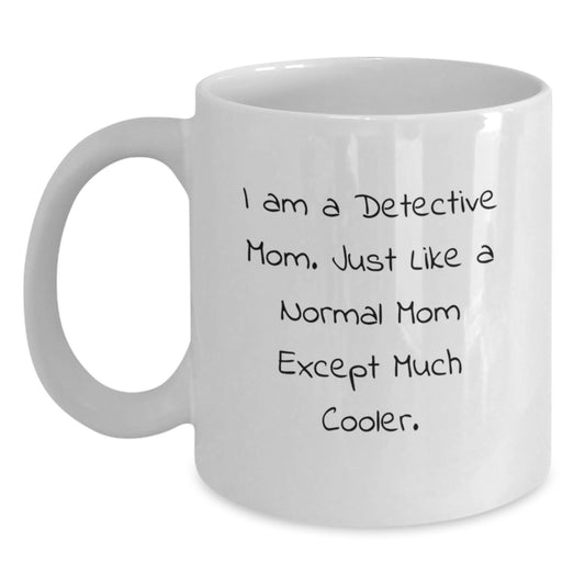 Funny Detective Mom White Coffee Mugs Gifts from Mom for Detective Men Gifts for Detective Christmas Unique Gifts - Main