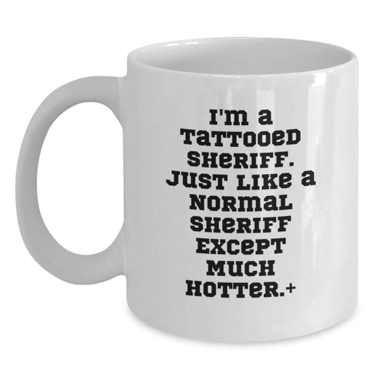 Funny Sheriff White Coffee Mug Gifts from Friends for Sheriff Men Christmas Unique Gift - Main