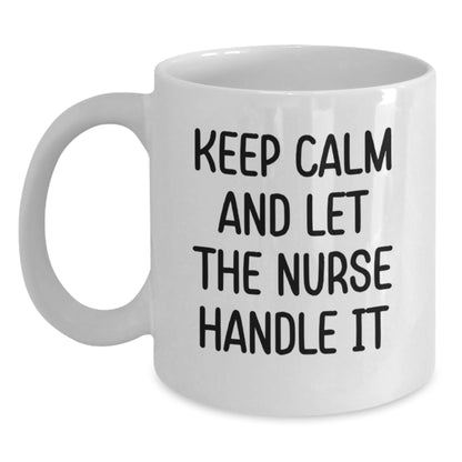 Funny Nurse Gifts from Men to Women Nurse White Coffee Mugs Keep Calm And Let The Nurse Handle It - Main