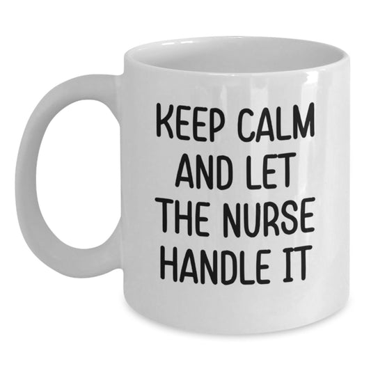 Funny Nurse Gifts from Men to Women Nurse White Coffee Mugs Keep Calm And Let The Nurse Handle It - Main