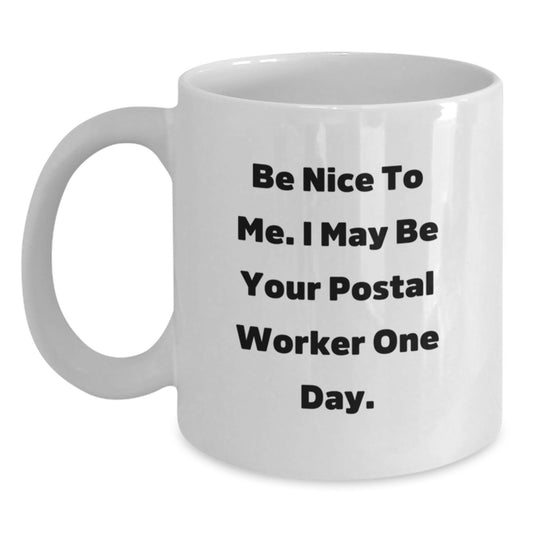 Funny Postal Worker Gifts from Friends for Graduation - White Coffee Mug with Inspirational Quote - Main