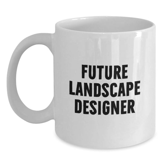 Funny Landscape Designer Gifts for Future Landscape Designer, White Coffee Mug for Christmas Unique Presents from Friends to Family - Main