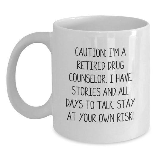 Funny Quotes For Drug Counselor Gifts - White Coffee Mug, Graduation Unique Gifts from Friends To Drug Counselor - Main