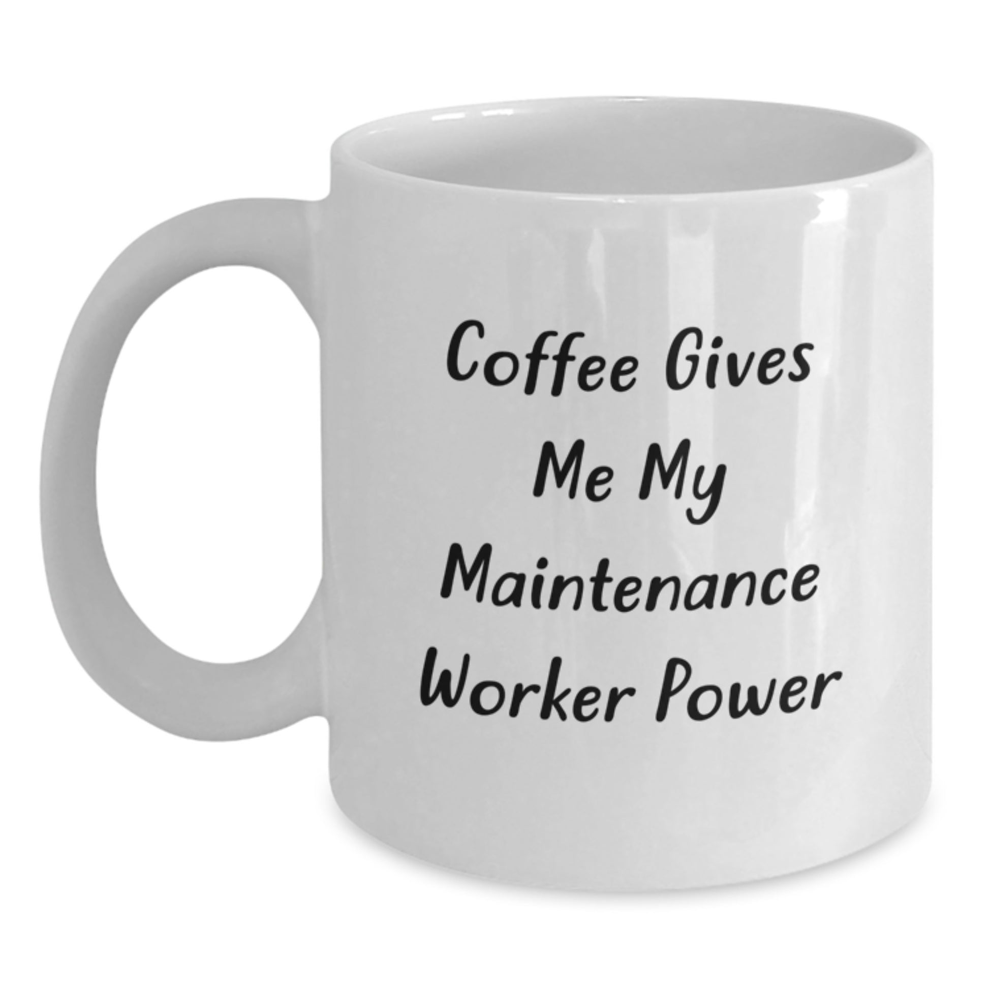 Funny Maintenance Worker Gifts, White Coffee Mug, Perfect for Birthday - 'Coffee Gives Me My Maintenance Worker Power' from Friends - Main