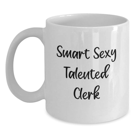 Funny Clerk Quote Gifts from Friends for Birthday, White Coffee Mug, Funny Clerk Gifts, Clerk Appreciation, Clerk Humor, Clerk White Coffee Mug - Main