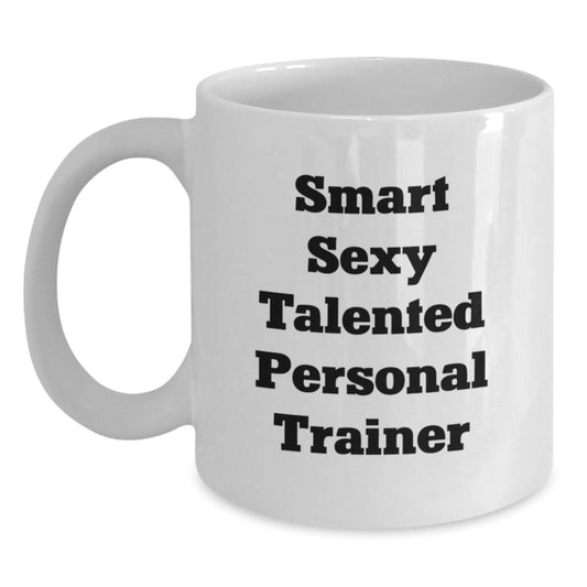 Funny Personal Trainer Gifts from Men, Women, Friends to Christmas Unique Gifts for Personal Trainers, Funny Quote - 'Smart Sexy Talented Personal Trainer' Mug - Main