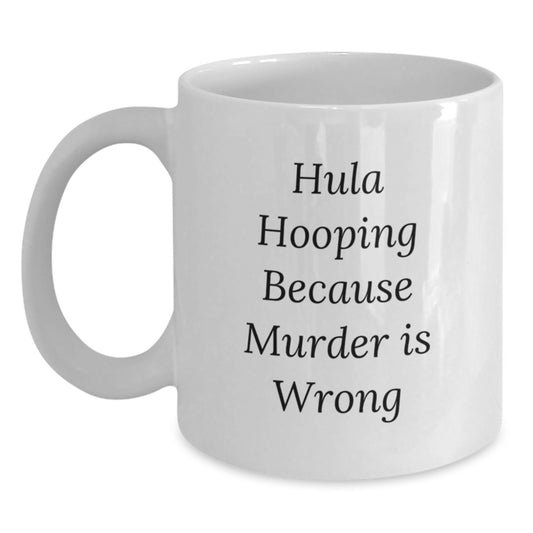 Funny Hula Hooping Gifts from Friends for Hula Hooping Enthusiasts - White Coffee Mug - Unique Christmas Unique Gifts - Main