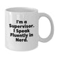 Funny Supervisor Gifts from Friends for Birthday Celebrations - I'm A Supervisor. I Speak Fluently In genius. - White Coffee Mug (11oz or 15oz Capacity, Ceramic, Microwave, Dishwasher Safe) - Additional
