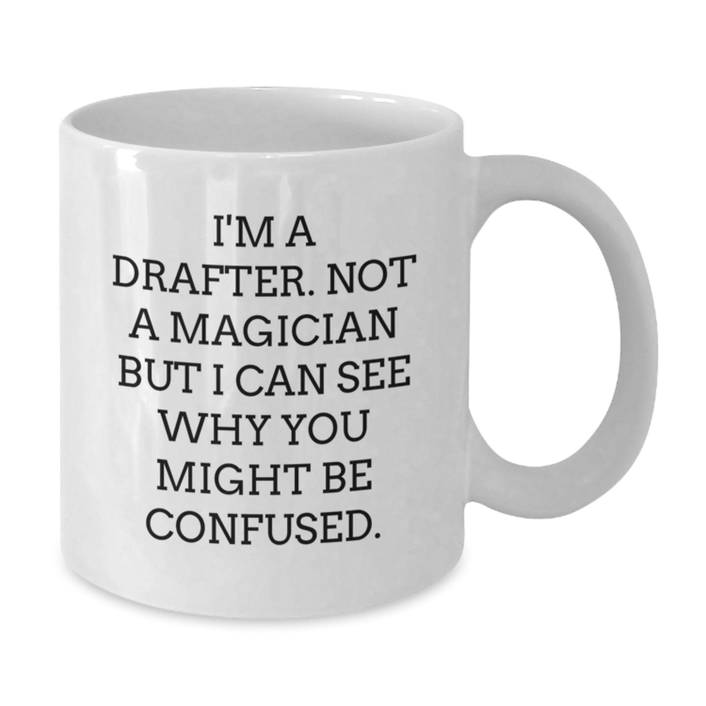 Funny Drafter Gifts from Friends, Coworkers, or Family - White Coffee Mug for Birthday - Additional