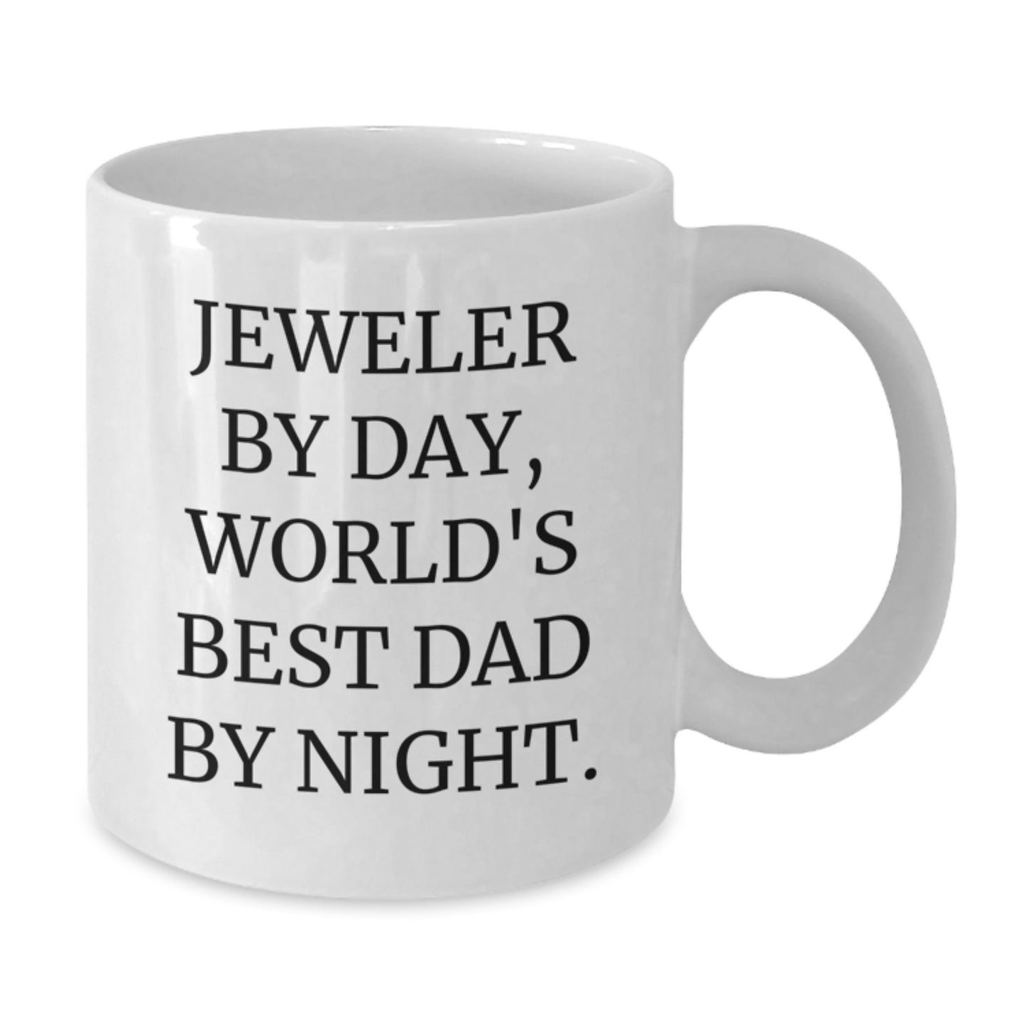 Jeweler Gifts from Men, Funny White Coffee Mug, Graduation Unique Gifts for Jeweler By Day, World's Best Dad By Night. - Additional