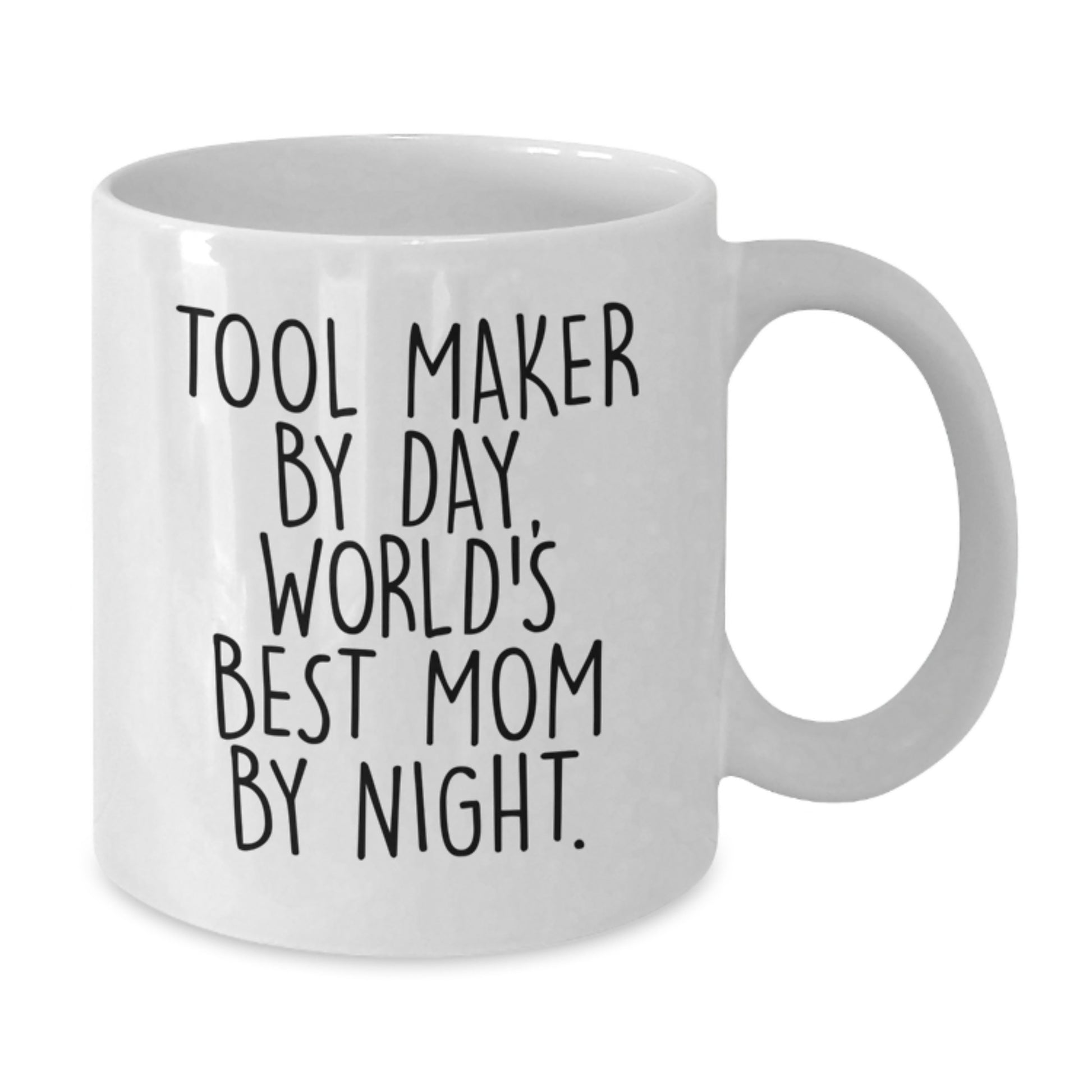 Tool Maker Gifts, Funny White Coffee Mug, Graduation Unique Gifts for Tool Maker By Day, World's Best Mom By Night. - Additional