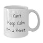 Funny Priest Gifts for Men, Unique White Coffee Mug with 'I Can't Keep Calm I'm A Priest' Quote, Perfect Christmas Unique Gifts from Men - Additional
