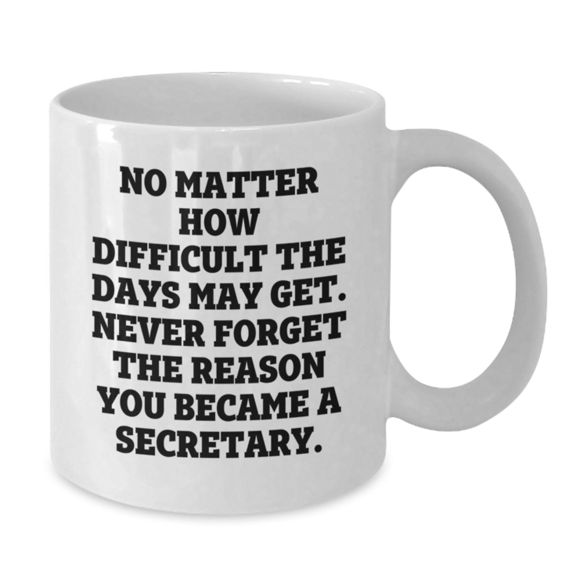 Funny Inspirational Secretary White Coffee Mug Gifts from Men to Women Friends and Family this Christmas - Additional