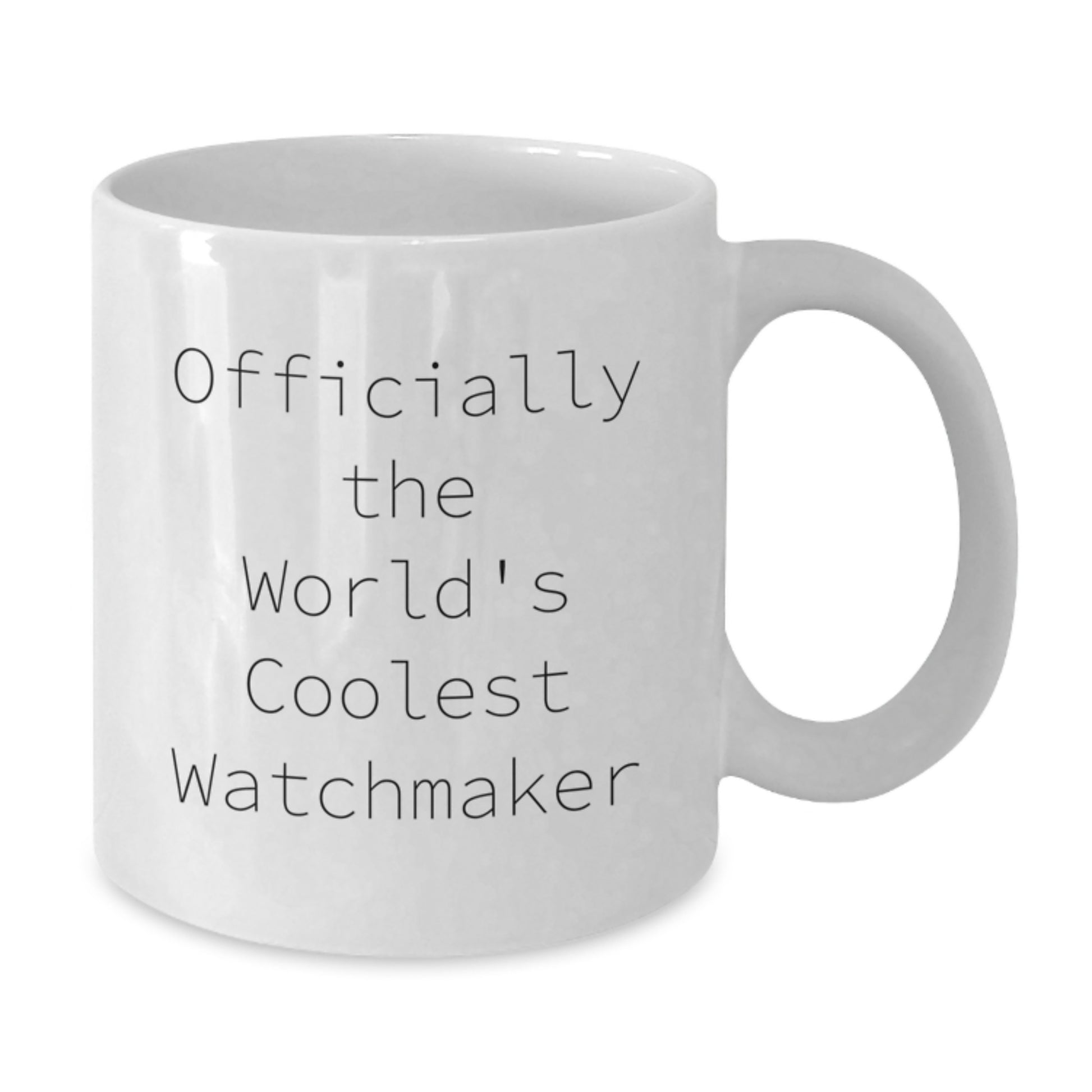 Funny Watchmaker Gifts from Friends, Unique Christmas Unique Gifts for Watchmaker, Men, Women, Friends - Officially The World's Coolest Watchmaker White Coffee Mug - Additional