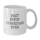 Funny Comedian Gifts from Friends, Best Effin' Comedian Ever Quote on White Coffee Mug, Unique Christmas Memorable Presents for Men, White Coffee Mug for Comedian Lover - Additional
