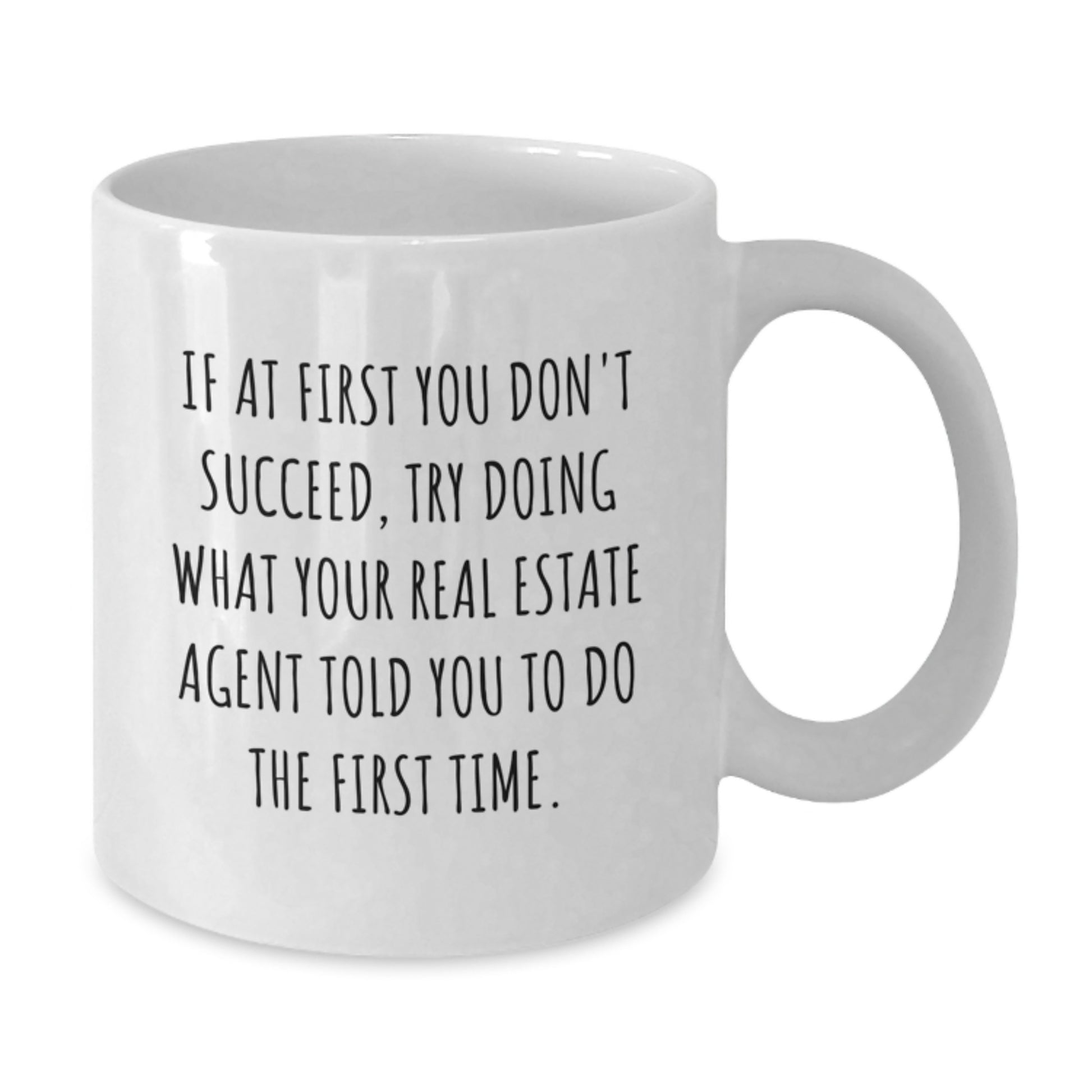 Funny Real Estate Agent Gifts, White Coffee Mug, If At First You Don't Succeed, Gifts from Family to Friends for Real Estate Agent Man - Additional