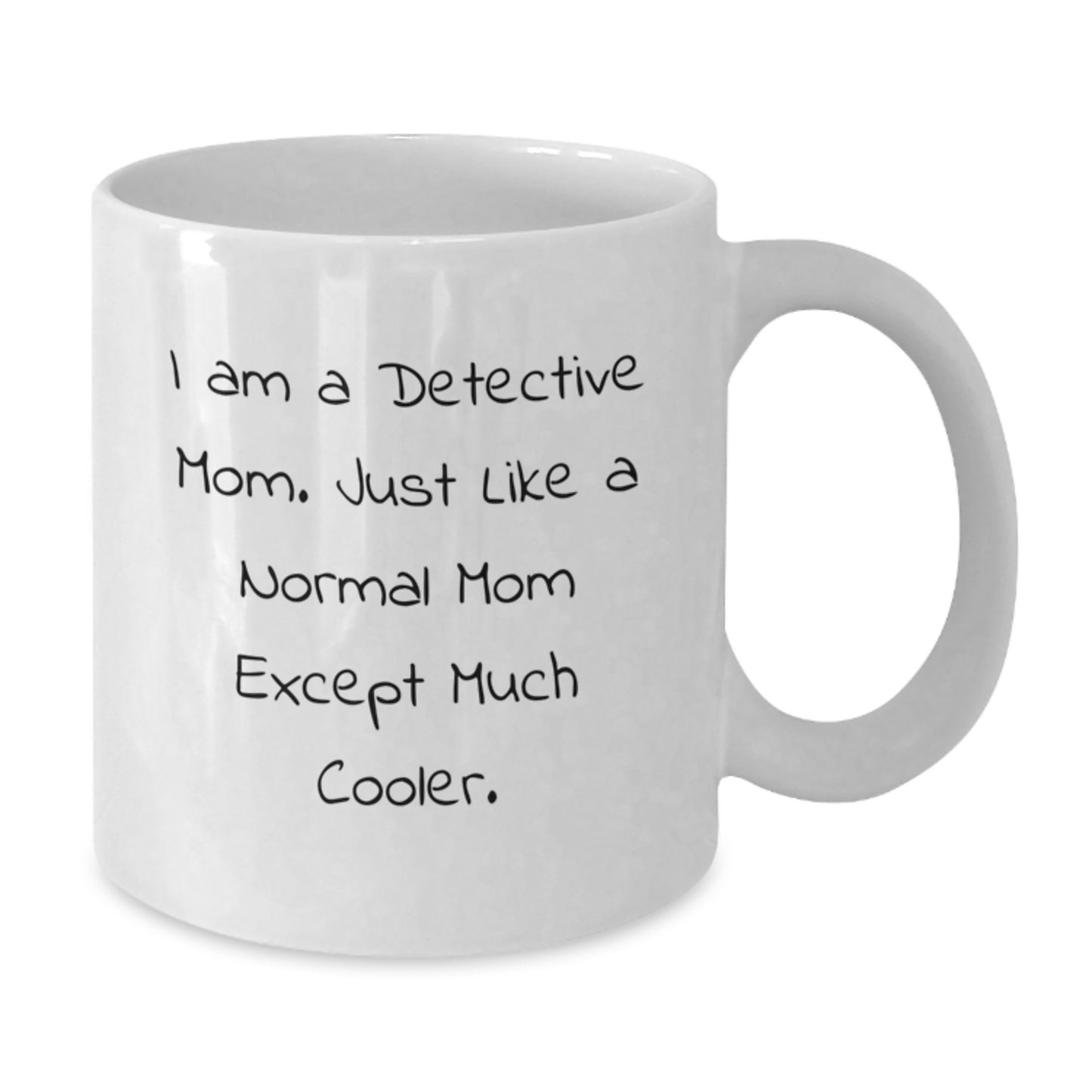 Funny Detective Mom White Coffee Mugs Gifts from Mom for Detective Men Gifts for Detective Christmas Unique Gifts - Additional