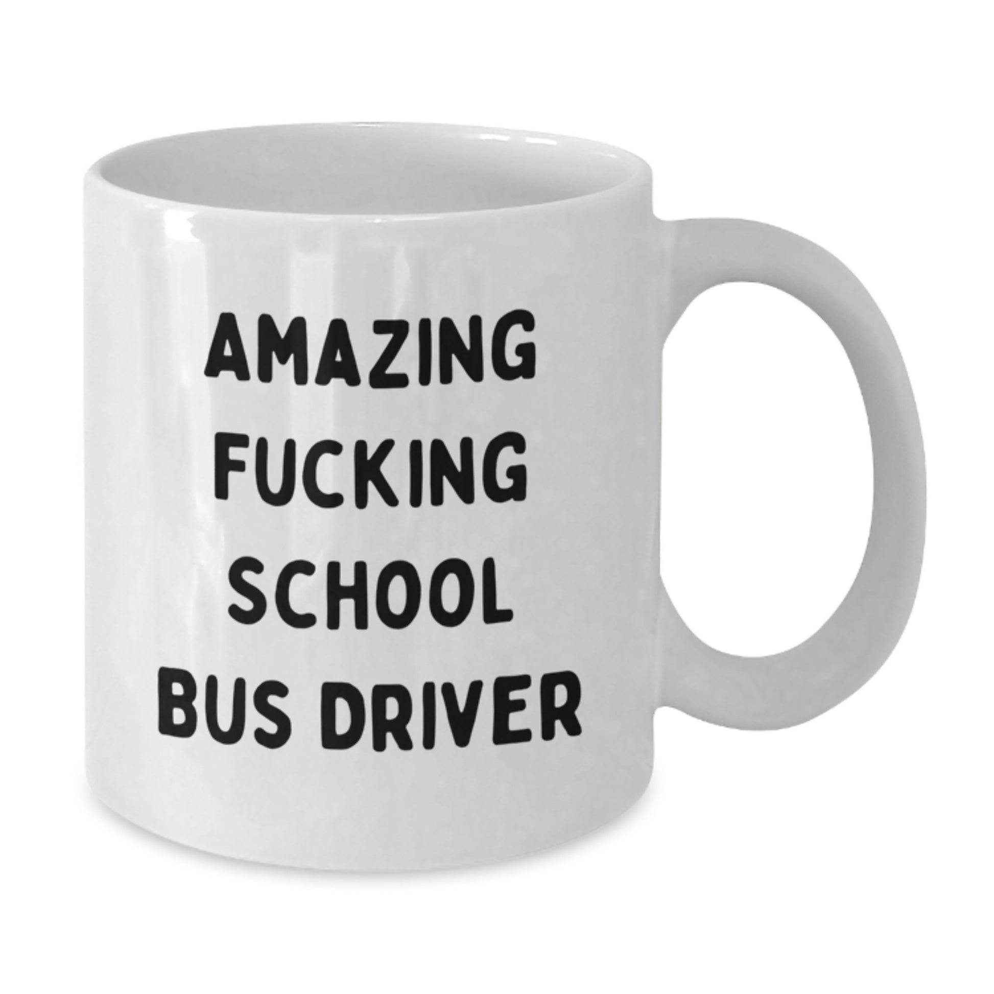 Funny School Bus Driver Gifts for Men - White Coffee Mug with Amazing F--king School Bus Driver Quote, Gifts from Men to School Bus Driver Friends and Family, Christmas Unique Gifts - Additional