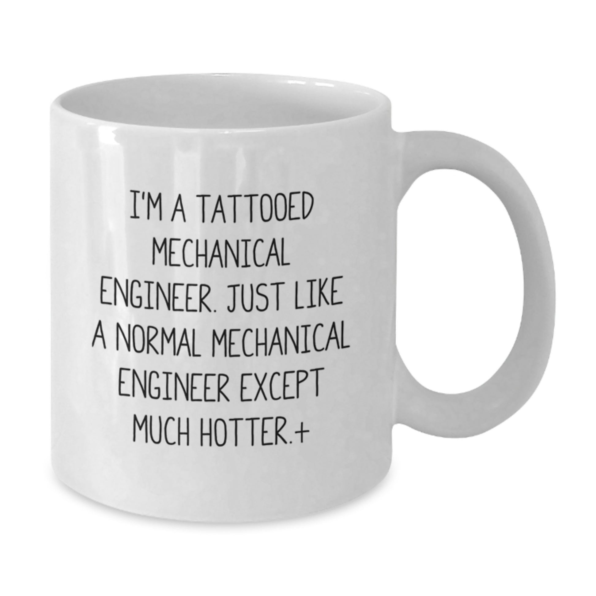 Funny Mechanical Engineer Gifts for Men from Friends - I'm A Tattooed Mechanical Engineer White Coffee Mug, Graduation Unique Gifts - Additional