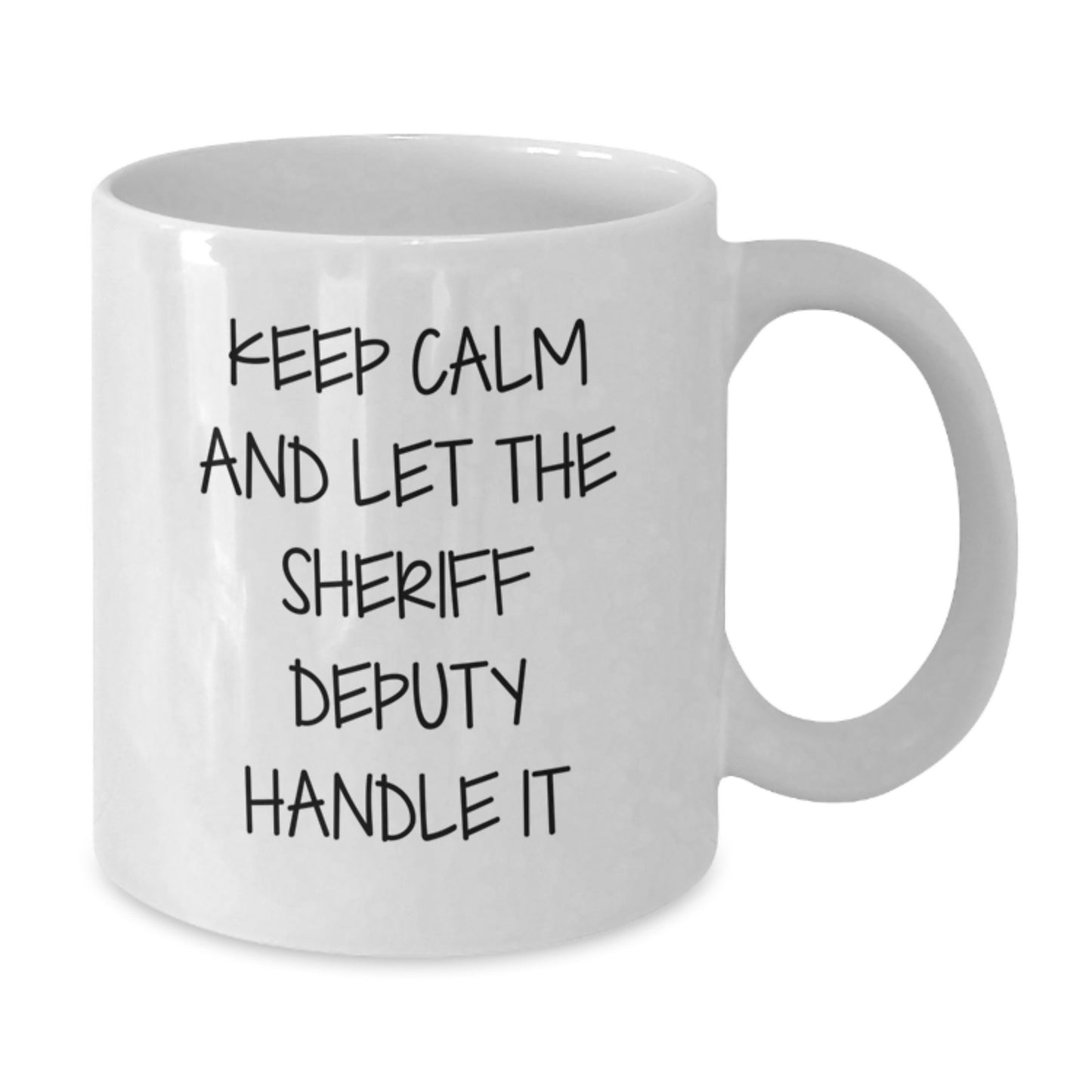 Sheriff Deputy White Coffee Mug - Funny Sheriff Deputy Gifts - 'Keep Calm And Let The Sheriff Deputy Handle It' Mugs for Men Women Friends Family - Additional