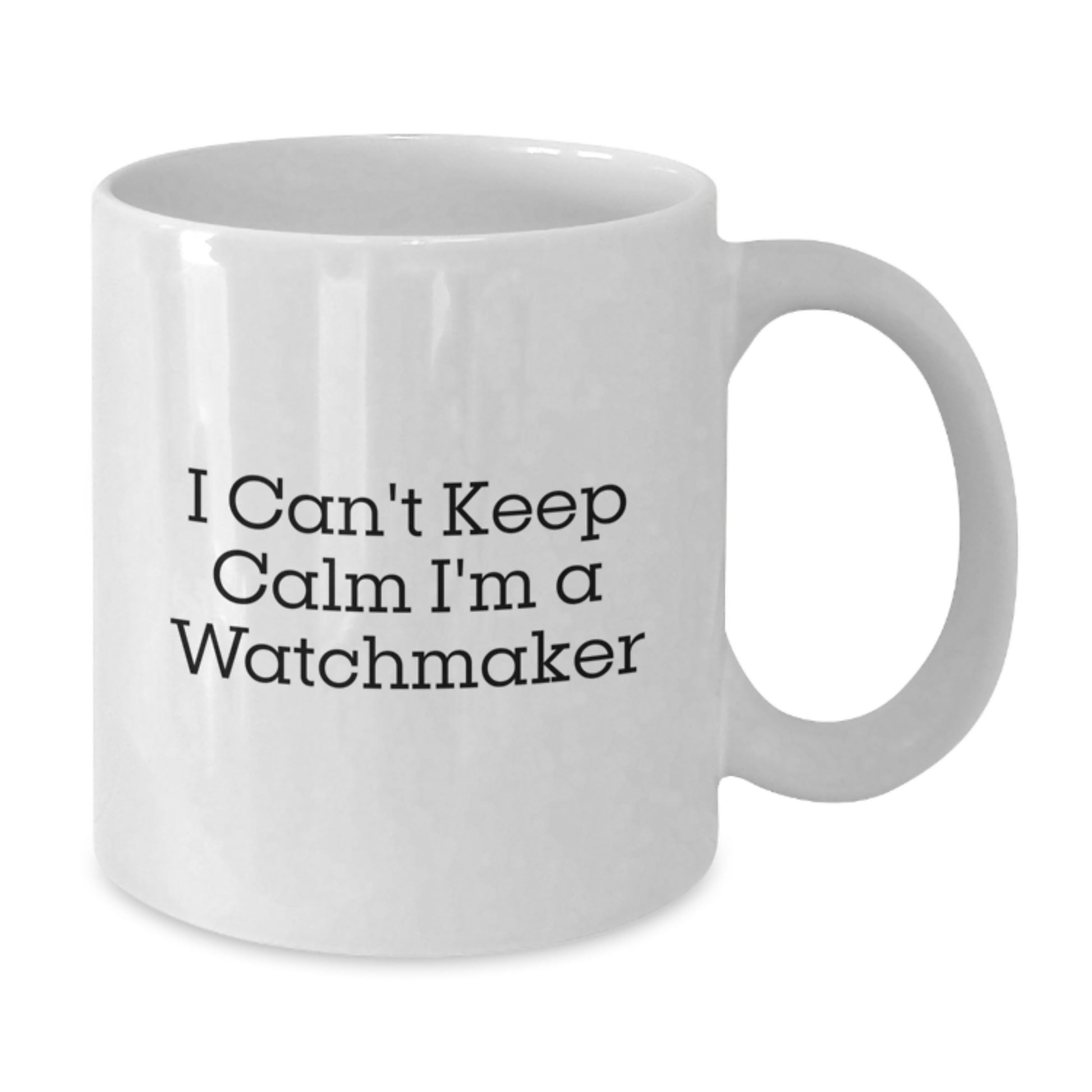 Funny Watchmaker Gifts from Friends - Unique White Coffee Mug for Christmas Unique Gifts for Watchmakers - Additional