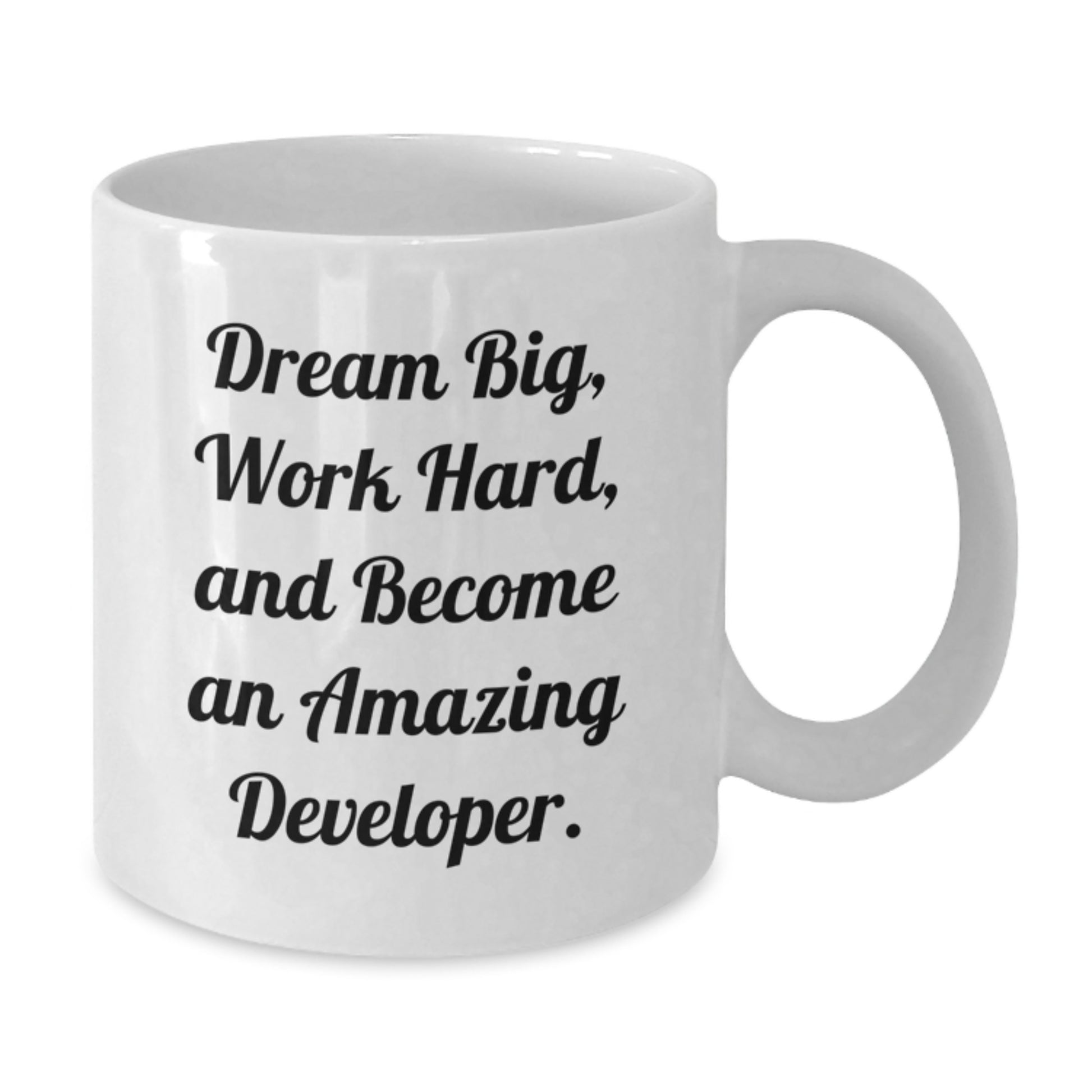 Inspirational Developer Gifts from Friends for Graduation, 'Dream Big, Work Hard, And Become An Amazing Developer.' White Coffee Mug, 11oz or 15oz Capacity, Ceramic, Microwave and Dishwasher Safe - Additional
