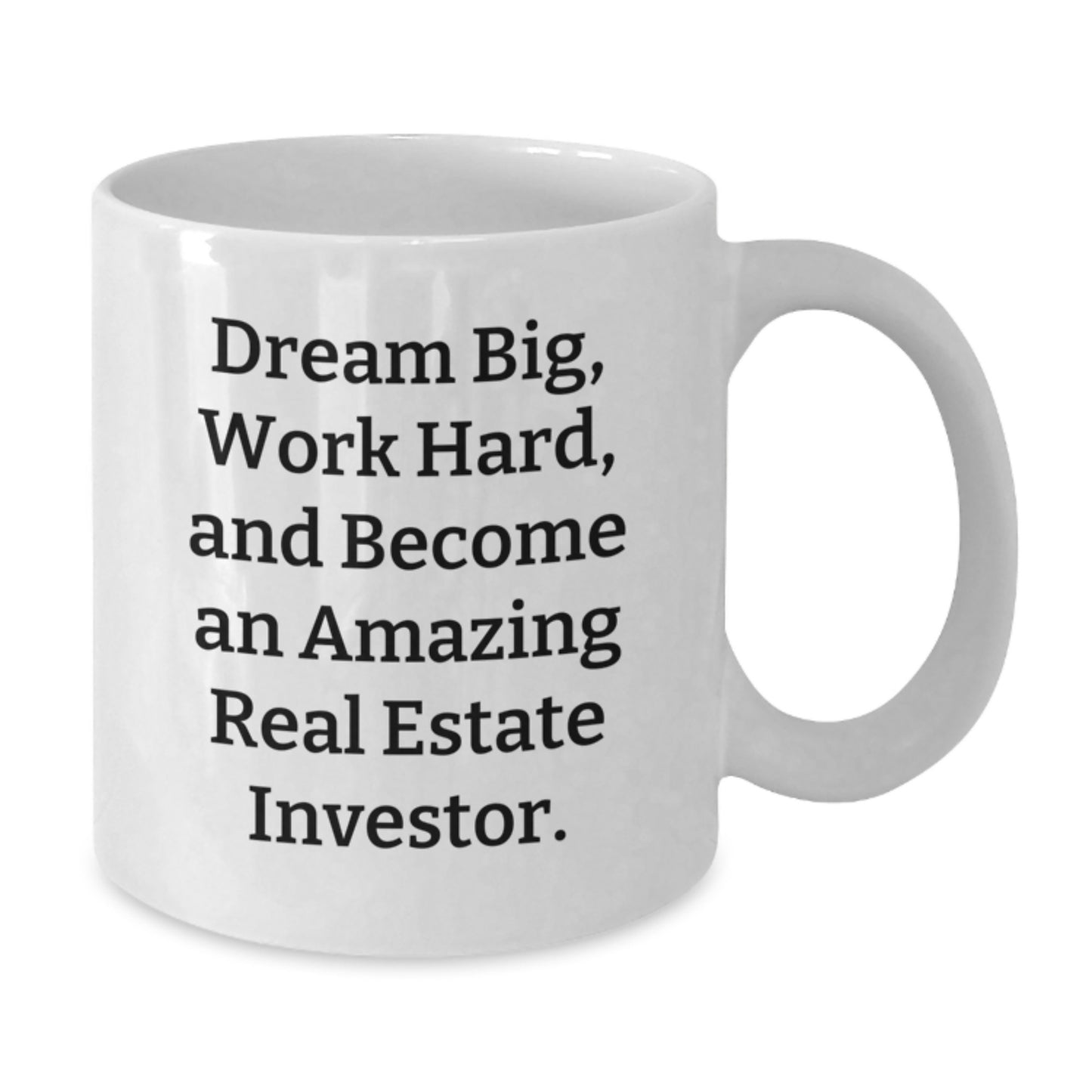 Funny Inspirational Gifts from Friends and Family for Real Estate Investors - White Coffee Mug with Dream Big Quote - Christmas Unique Gifts - Additional