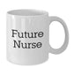 Future Nurse Gifts from Family - Funny White Coffee Mug for Christmas Unique Gifts - Additional