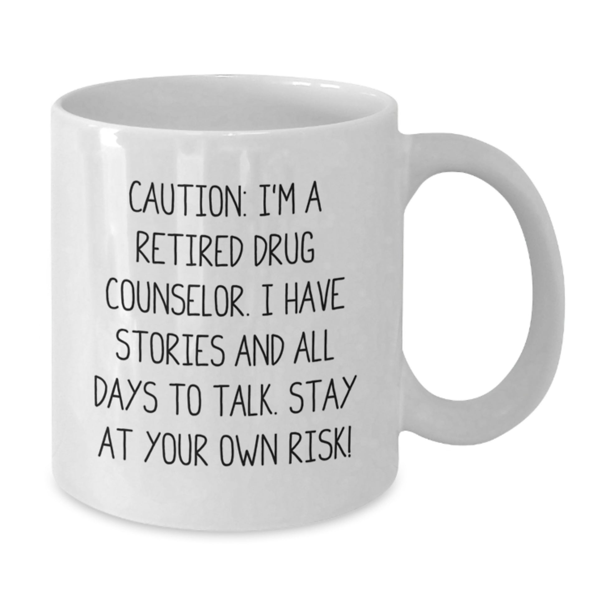 Funny Quotes For Drug Counselor Gifts - White Coffee Mug, Graduation Unique Gifts from Friends To Drug Counselor - Additional
