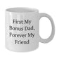 Funny Bonus Dad Gifts from Son, Inspirational White Coffee Mug, Christmas Unique Presents for Men - Additional