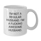Funny Husband Gifts from Men to Husband - Unique White Coffee Mug - I'm Not A Regular Husband - Christmas Unique Gifts for Him - Additional