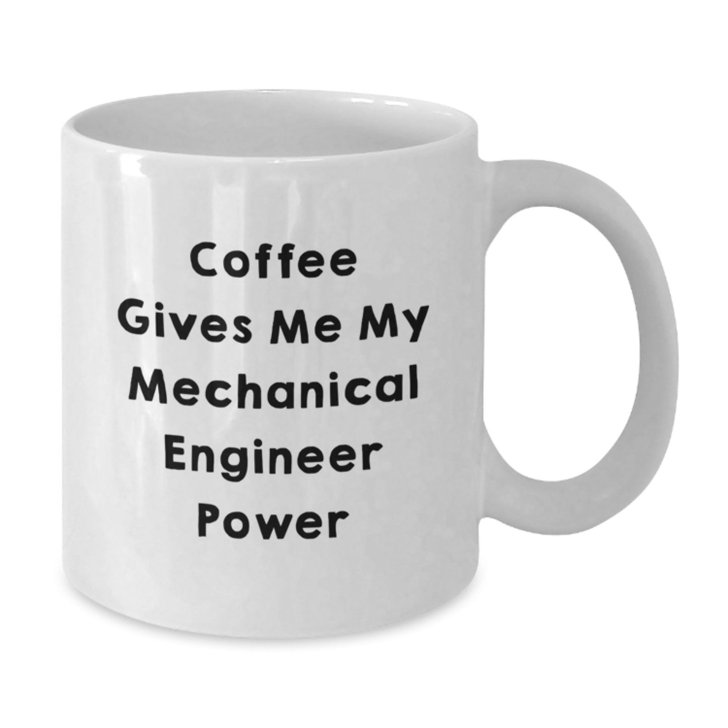 Funny Mechanical Engineer White Coffee Mug Gifts from Friends for Birthday - Additional