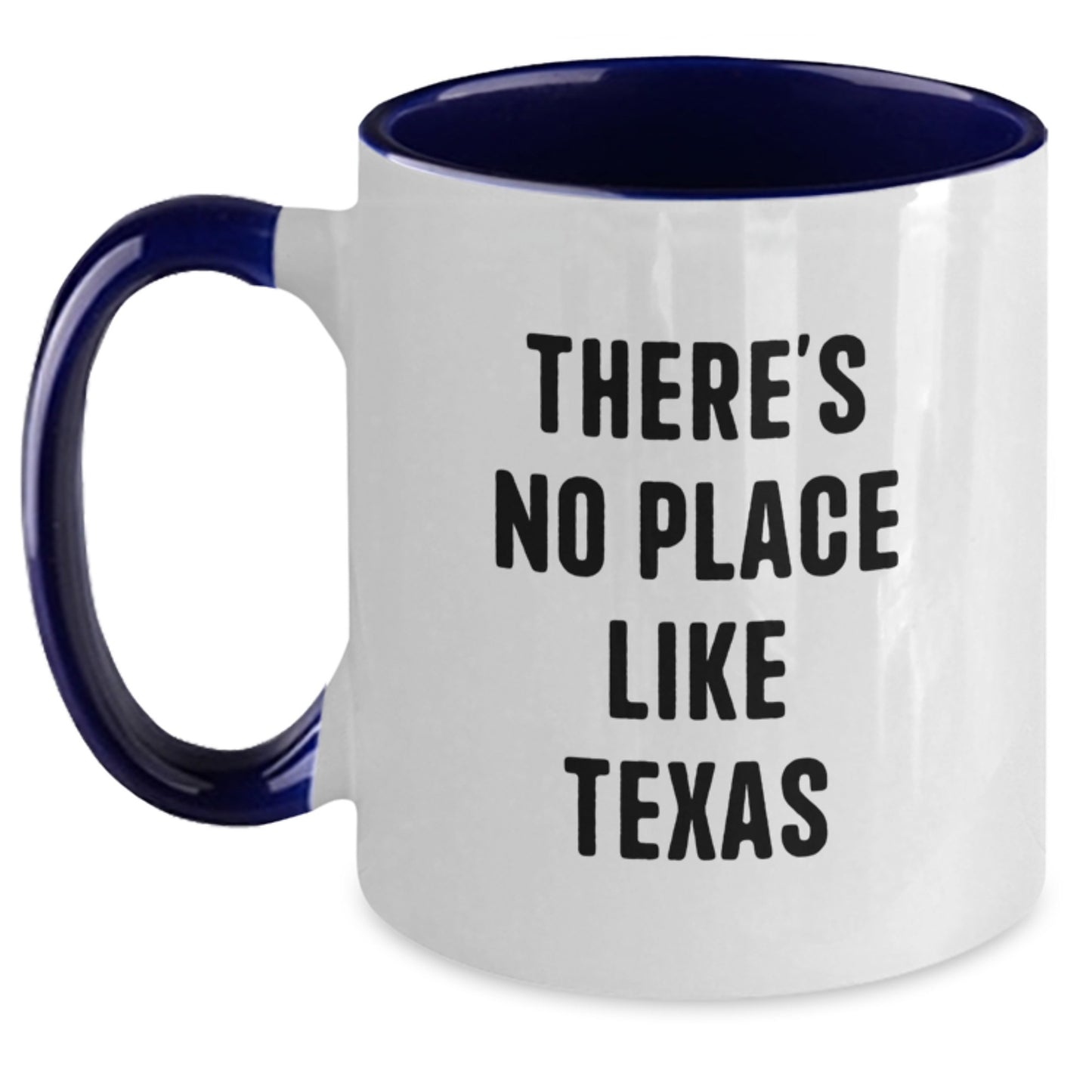 Funny Texas Two Tone Coffee Mugs Gifts from Men to Friends - There's No Place Like Texas Christmas Unique Gifts - Main