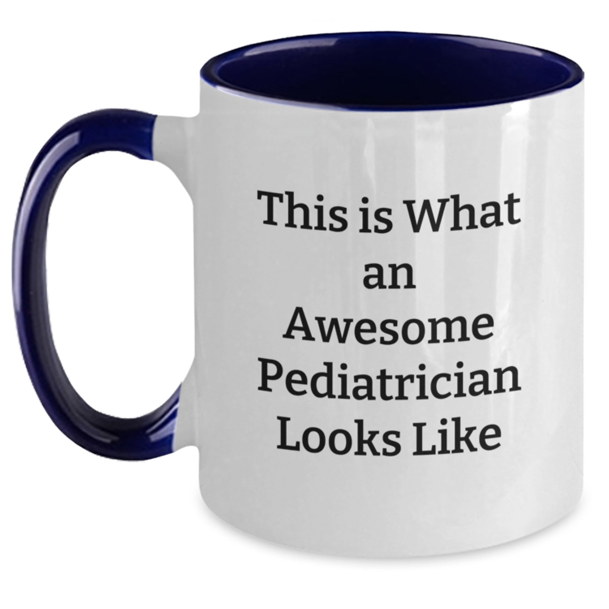 Pediatrician Gifts Funny Quote Two Tone Coffee Mugs from Friends for Graduation - Black White Navy Pink Options - Main
