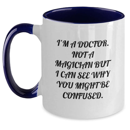 Funny Doctor Gifts for Him or Her - 'I'm A Doctor, Not A Magician' Two Tone Coffee Mug, Birthday Unique Gifts from Friends or Family - Main