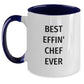 Funny Chef Gifts from Friends and Family - Best Effin' Chef Ever Two Tone Coffee Mug, Christmas Unique Mugs for Chef Enthusiasts, Gifts for Men and Women - Main