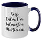 Funny Mortician Gifts from Friends, Keep Calm, I'm (almost) A Mortician., Two Tone Coffee Mug for Mortician, Christmas Unique Gifts for Mortician - Additional