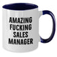 Funny Quotes for Sales Manager Gifts from Friends Christmas Unique Presents Two Tone Coffee Mug, 'Amazing F--king Sales Manager' - Additional