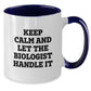 Funny Biologist Gifts for Him - Keep Calm And Let The Biologist Handle It Two Tone Coffee Mug, Christmas Unique Gifts from Friends for Biologist - Additional