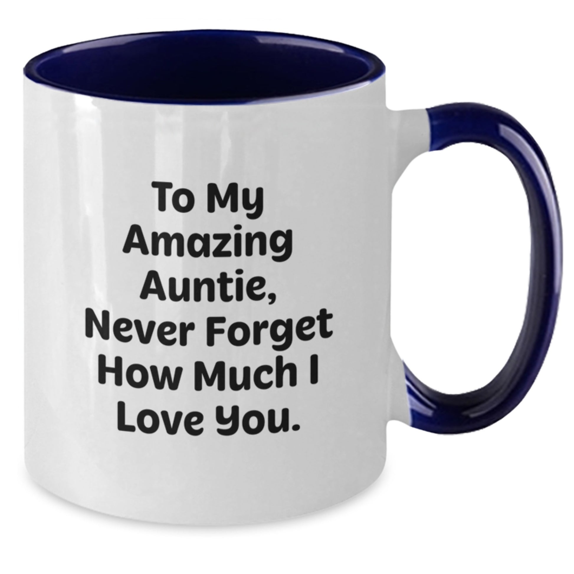 Inspirational Gifts from Men to Amazing Auntie, Grads and Friends, Two Tone Coffee Mug with Cute Quote - Additional