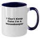 Funny Housekeeper Gifts from Men and Women Friends, Cute I Can't Keep Calm I'm A Housekeeper Two Tone Coffee Mug, Christmas Unique Presents for Housekeeper, Housekeeper Mugs for Women and Men - Additional