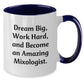 A Fun Mixologist Christmas Unique Gift for Him or Her - 'Dream Big, Work Hard' Two Tone Coffee Mug, Unique Gifts from Friends and Family - Additional