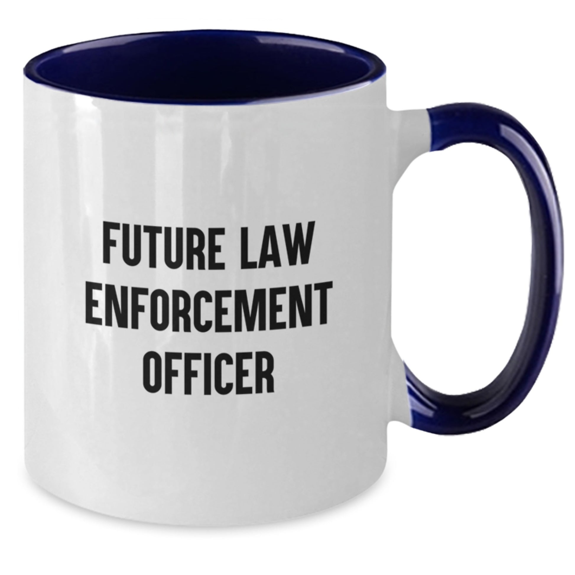 Funny Law Enforcement Officer Gifts from Men to Future Law Enforcement Officers, Two Tone Coffee Mug, Inspirational Quote, Christmas Unique Gift - Additional