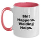 Welding Humor Graduation Gifts from Friends and Family - Two Tone Coffee Mug, Shit Happens. Welding Helps. - Main