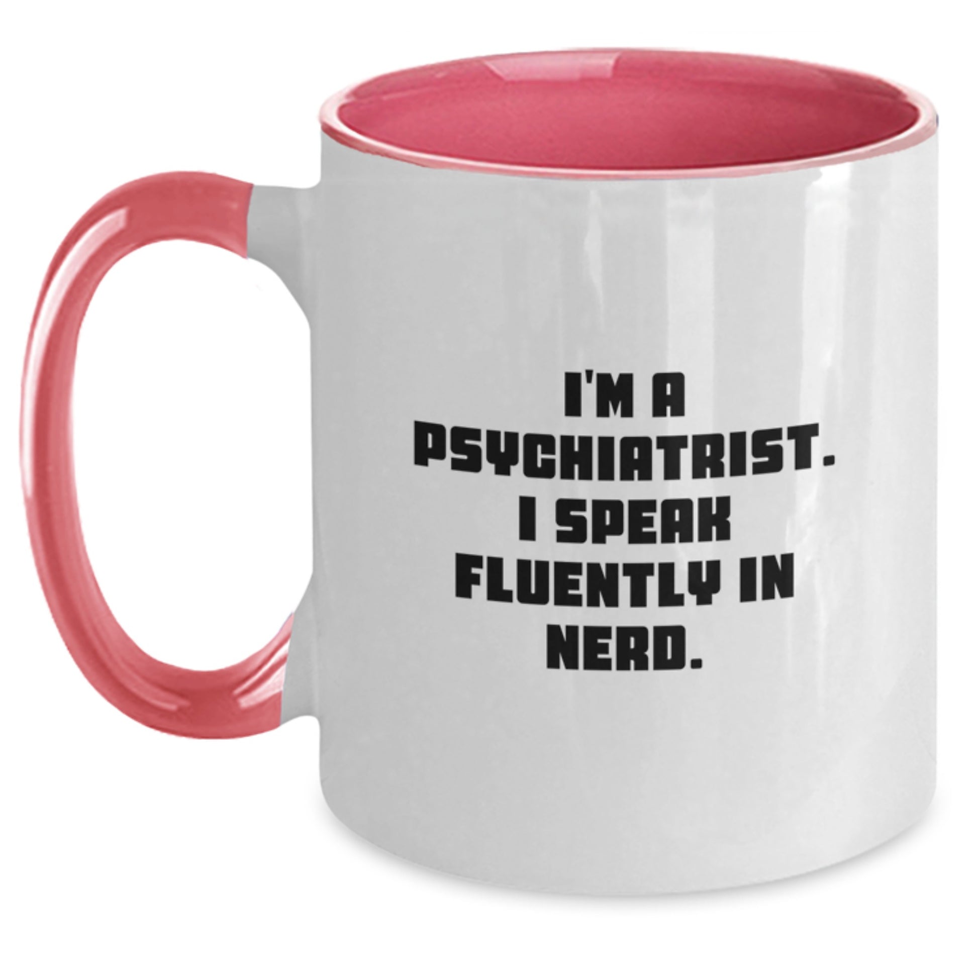 Psychiatrist Humor Two Tone Coffee Mugs, Funny Quote Gifts from Friends, Birthday Unique Gifts for Psychiatrist - Main