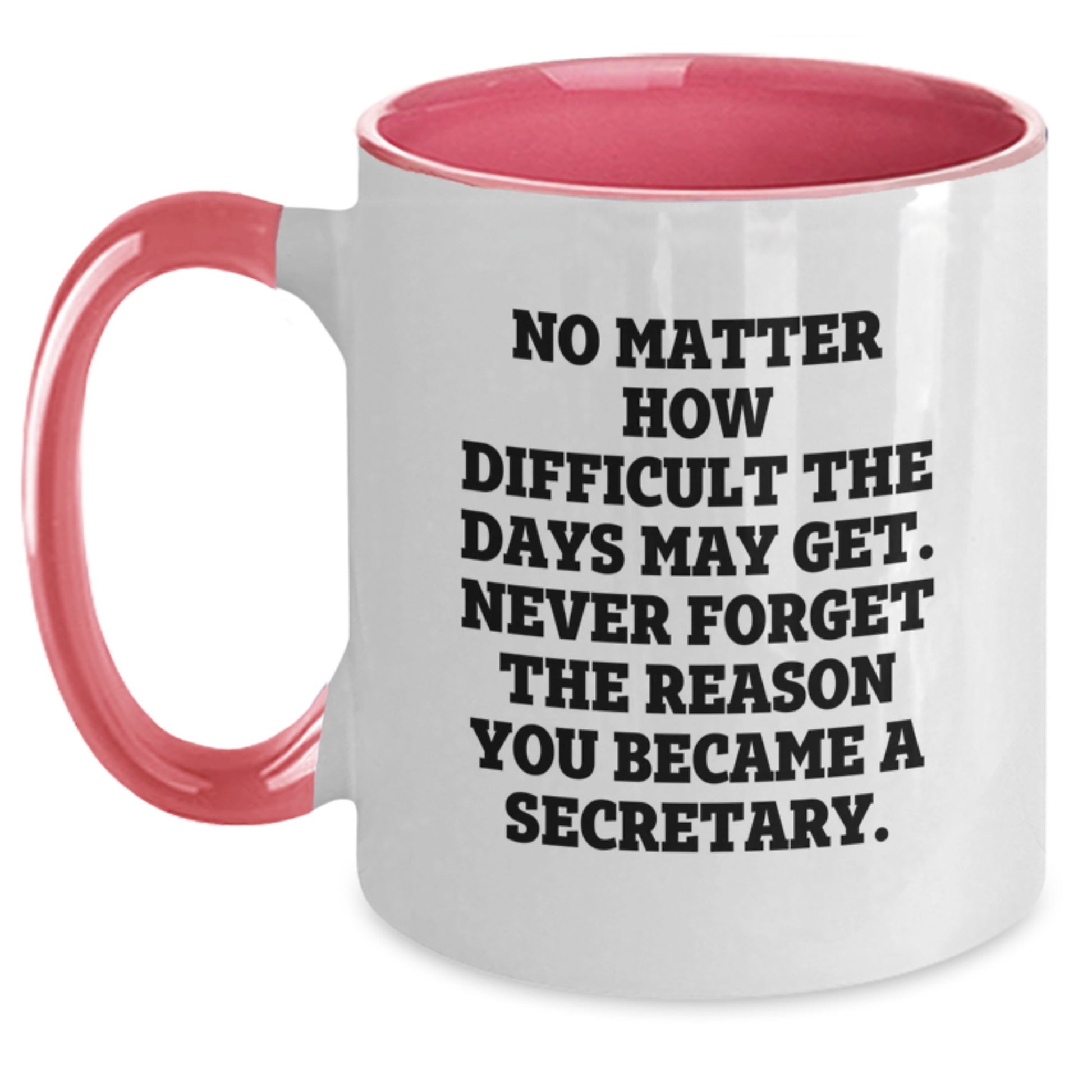 Funny Inspirational Secretary Quotes Gifts from Friends Two Tone Coffee Mug - Gift for Secretary Women, Perfect Christmas Unique Gifts for Coworkers - Main