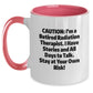Radiation Therapist Gifts from Friends, Funny Two Tone Coffee Mug for Him/Her Birthday, Caution: I'm A Retired Radiation Therapist, Stay At Your Own Risk! - Main