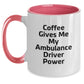 Funny Ambulance Driver Gifts from Friends for Ambulance Driver - Coffee Gives Me My Ambulance Driver Power Two Tone Coffee Mug, Unique Christmas Unique Gifts - Main