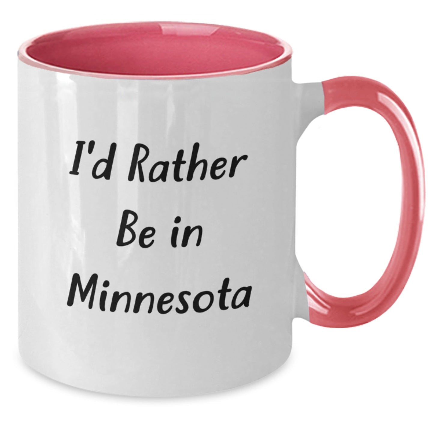 Funny Minnesota Gifts, 'I'd Rather Be In Minnesota' Two Tone Coffee Mug for Graduation, Unique Gifts from Friends to Family - Additional