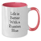 Funny Russian Blue Cat Gifts from Friends, Russian Blue Cat Lovers and Family - Life Is Better With A Russian Blue Two Tone Coffee Mug, Perfect Graduation Unique Gifts - Additional